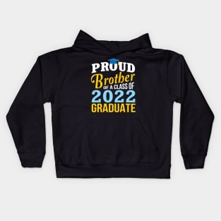 Proud Brother Of Class Of 2022 Graduate Happy Senior Sister Kids Hoodie